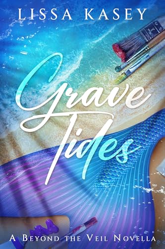 Grave Tides (A Beyond the Veil)