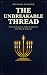 THE UNBREAKABLE THREAD: Wha...