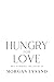 Hungry For Love