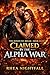 Claimed by the Alpha War: A...