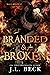 Branded & Broken by J.L. Beck