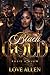 Black Gold: Rosie’s Glow