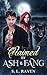 Claimed by Ash & Fang: A Fa...