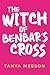 The Witch of Benbar's Cross by Tanya Meeson The Witch of Benbar's Cross by Tanya Meeson
