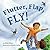 Flutter, Flap, Fly!