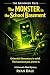 The Monster in The School Basement by Ryan Dale