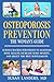 Osteoporosis Prevention: Th...