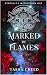 Marked by Flames (Eternally...