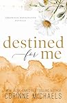 Destined for Me