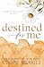 Destined for Me (The Arrowood Brothers Book 5)