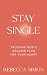 Stay Single: Trusting God’s...
