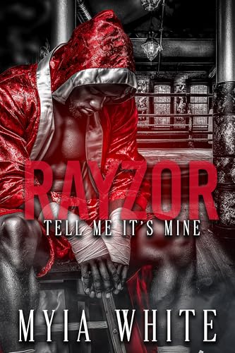 Rayzor: Tell Me It's Mine (Kindle Edition)