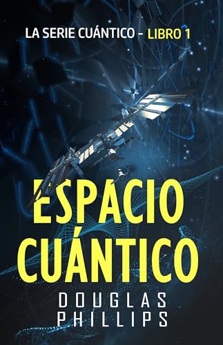 Portada de Espacio Cuántico: Ciencia ficción dura, de Douglas Phillips
