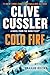 Clive Cussler Cold Fire (The NUMA Files)