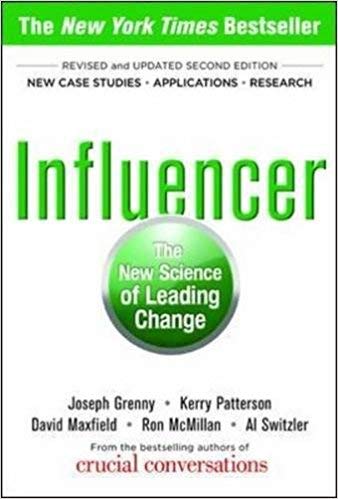 Influencer: The New Science of Leading Change