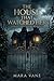 The House That Watched Her:...