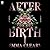 Afterbirth: A Novel