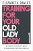 Training for Your Old Lady ...