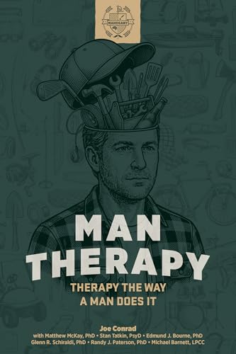 Man Therapy: Therapy the Way a Man Does It (Kindle Edition)
