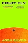 Fruit Fly: A Novel