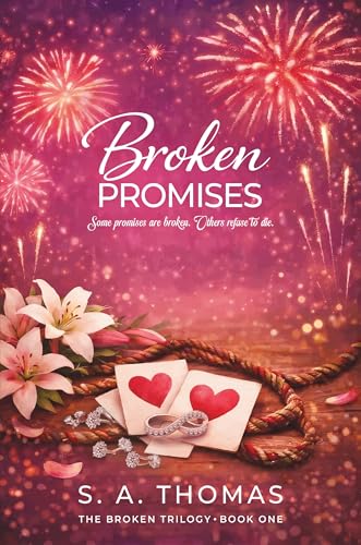 Broken Promises - Book 1 - The Broken Trilogy (Kindle Edition)