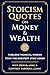 Stoicism Quotes on Money & Wealth: Timeless Financial Wisdom from the Greatest Stoic Minds