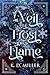 A Veil of Frost and Flame