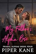 My Father's Alpha Boss