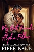 My Best Friend's Alpha Father