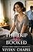 The Trip She Booked: A Marr...