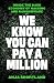 We Know You Can Pay a Milli...