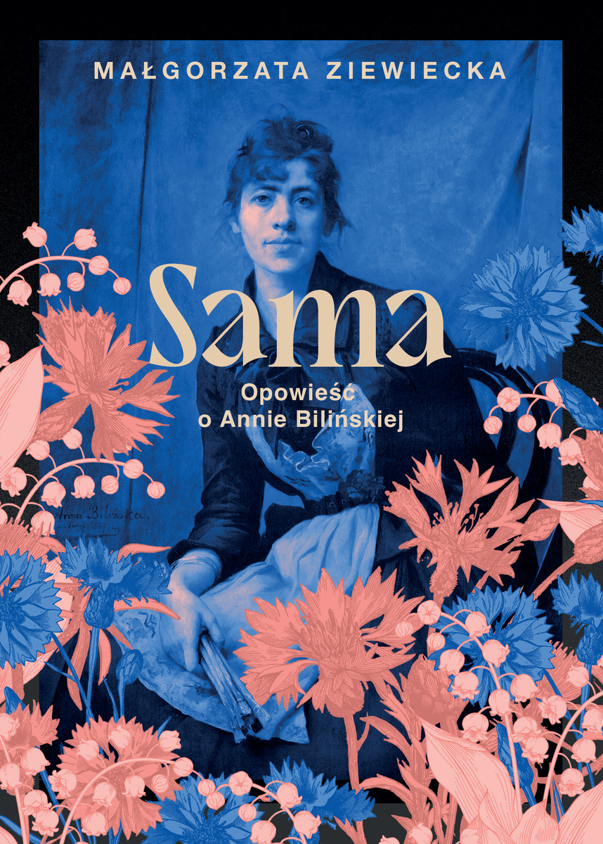 Sama. Opowieść o Annie Bilińskiej (Hardcover)