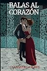 Balas al Corazón