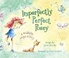 Imperfectly Perfect Posey by Lizzie  Brooks