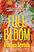 Full Bloom: A Novel
