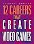 12 Careers that Create Vide...