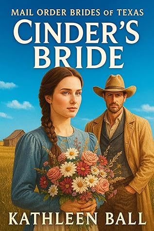 Cinders' Bride (Mail Order Brides of Texas, #1)