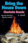 Bring the House Down: A Novel
