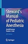 Steward's Manual of Pediatric Anesthesia