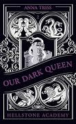 Our Dark Queen