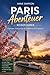 Paris Abenteuer Reiseführer...