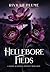 Hellebore Fields: A Dark Ac...