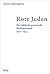 Rote Juden: Der jiddisch-sowjetische Kulturentwurf 1917–1934 (Jiddistik. Edition und Forschung / Yiddish. Editions and Research / ייִדיש. אויסגאַבעס און פֿאָרשונג, 11) (German Edition)