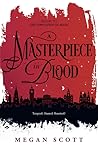 A Masterpiece in Blood by Megan   Scott