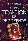 A una traición de perdernos (Incierto 3) (Spanish Edition)