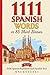 1111 Spanish Words in 85 Sh...