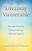 Divinely Vulnerable by Manis Friedman