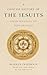 A Concise History of the Jesuits: From Ignatius to Pope Francis (The Jesuits: Frontiers, Foundations)
