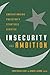 Insecurity and Ambition: Understanding Pakistan's Strategic Debates (South Asia in World Affairs)