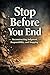 Stop Before You End: — Reco...